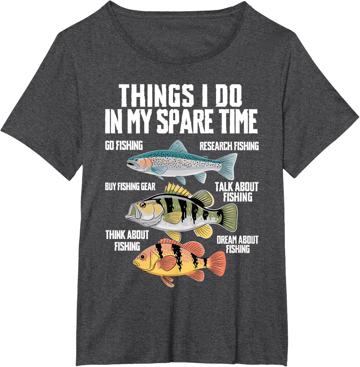 Things I Do In My Spare Time Fishing T-Shirt - Dark Heather Grey