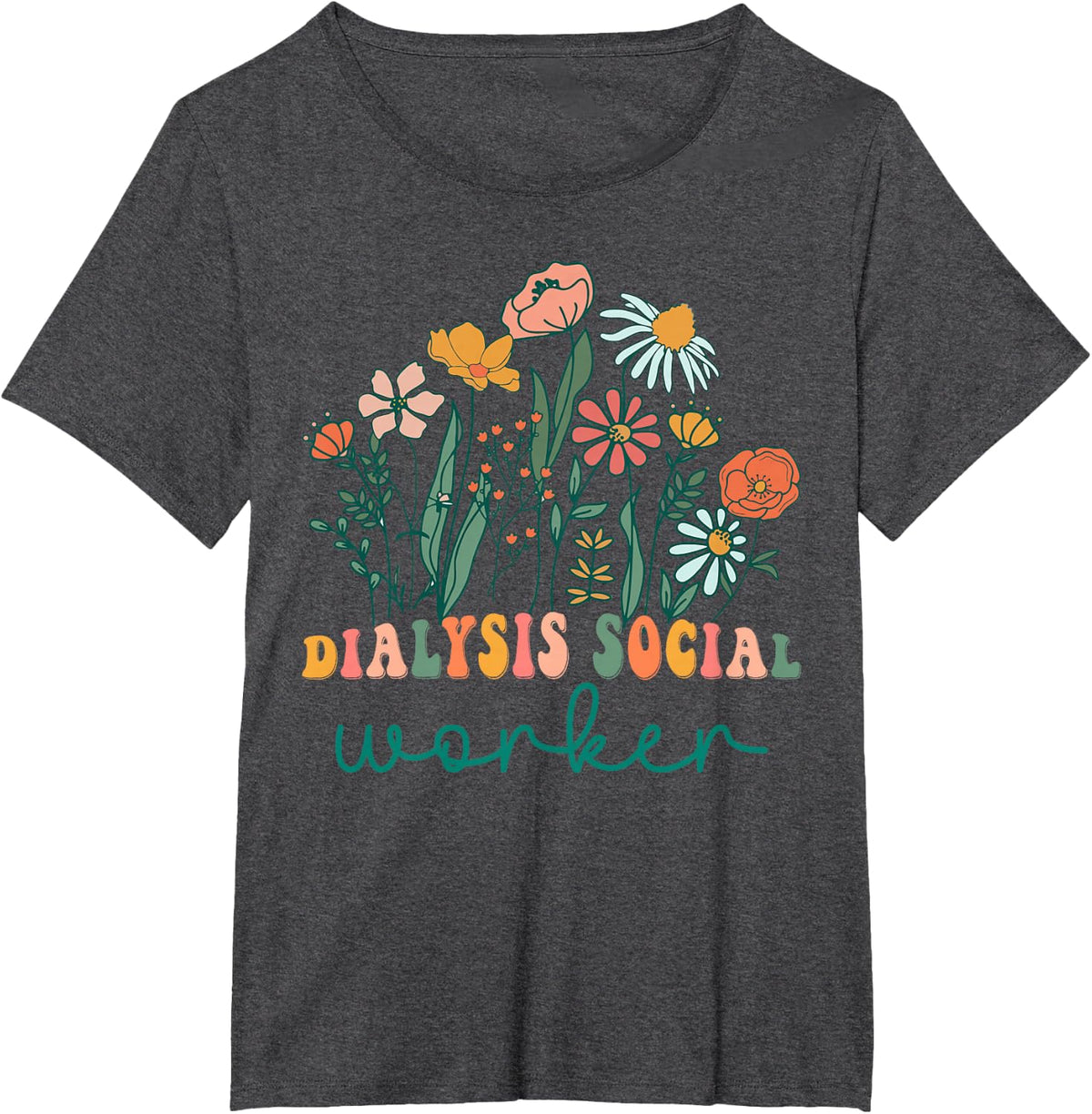 Groovy Wildflower Dialysis Social Worker T-Shirts T-Shirt - Dark Heather Grey