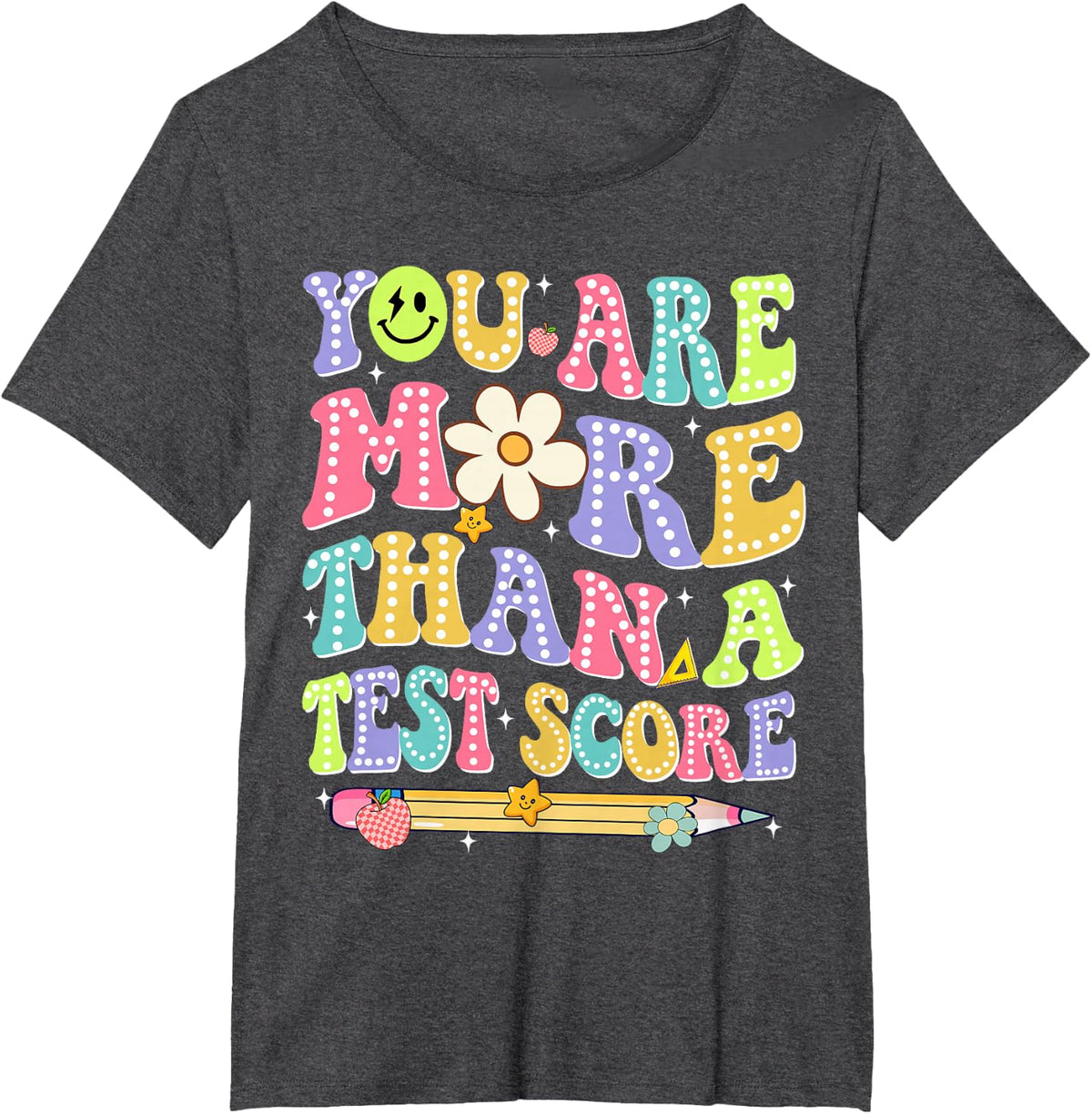 You are More Than A Test Score Teacher T-Shirt Tee Men Women Testing Day Motivational Shirt - Dark Heather Grey