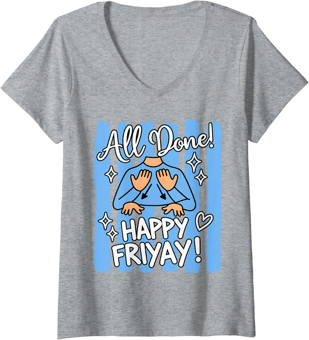 Women's All Done Happy Friyay ASL Sign Language SPED Teacher Team V-Neck T-Shirt - Heather Grey