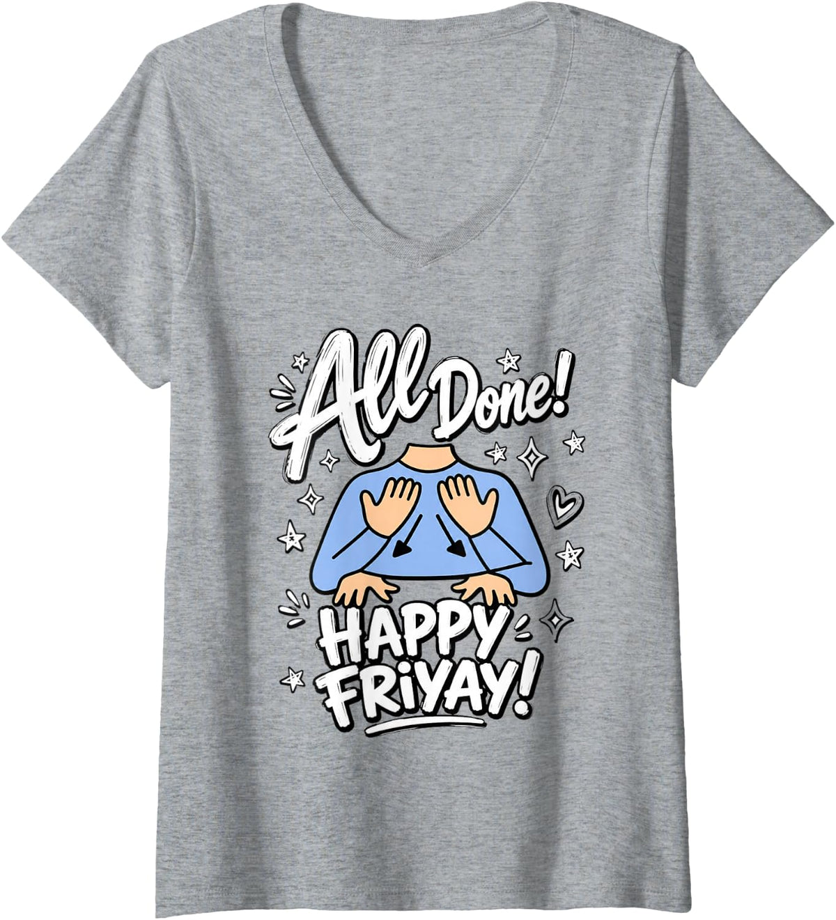 Women's All Done Happy Friyay ASL Sign Language SPED Teacher V-Neck T-Shirt - Heather Grey