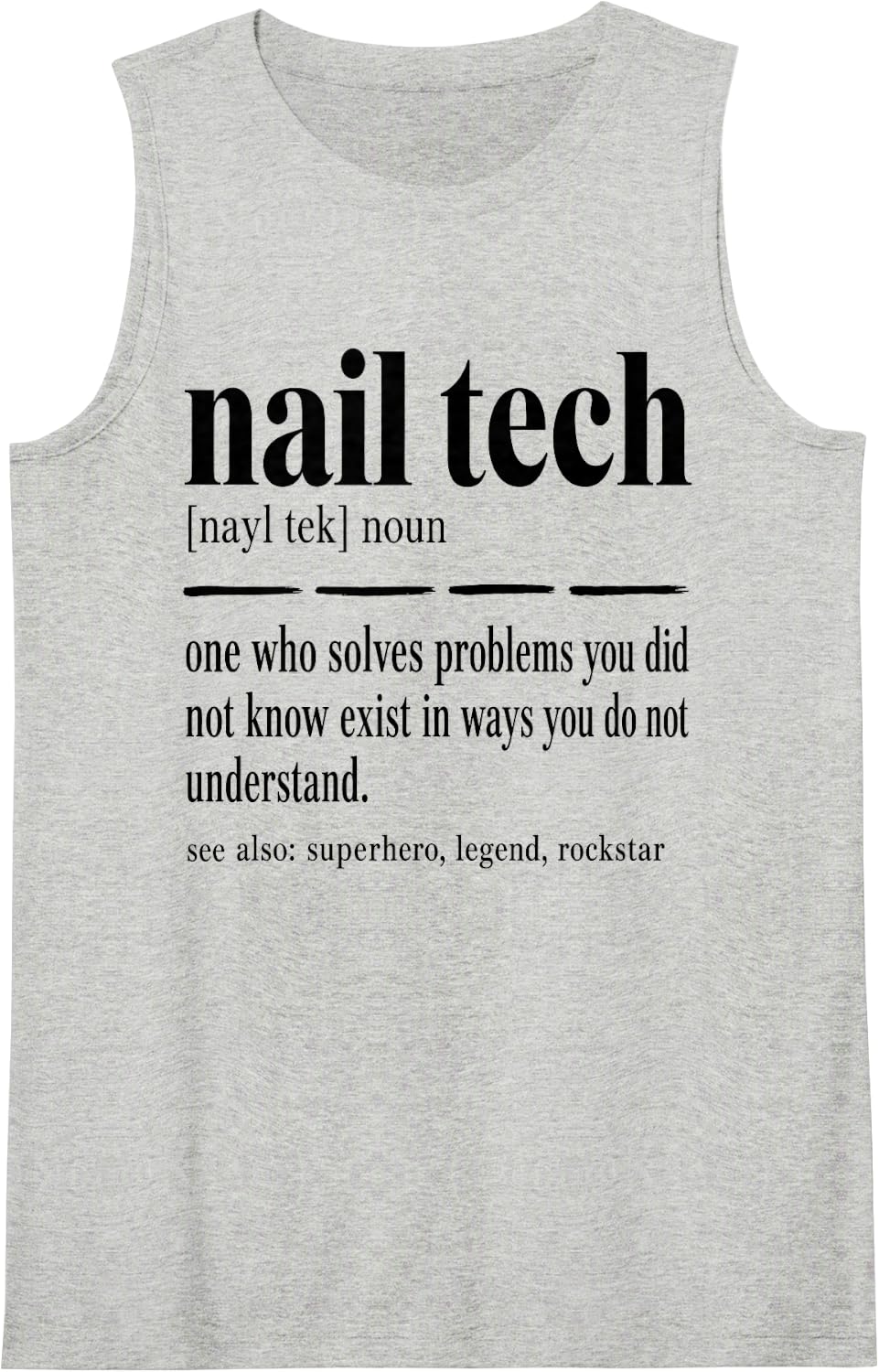 Nail Tech Definition Manicurist Sleeveless Tank Top - Heather Grey