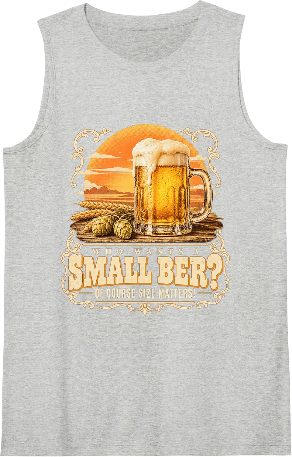 of Course Size Matters Who Wants a Small Beer Sleeveless Tank Top - Heather Grey