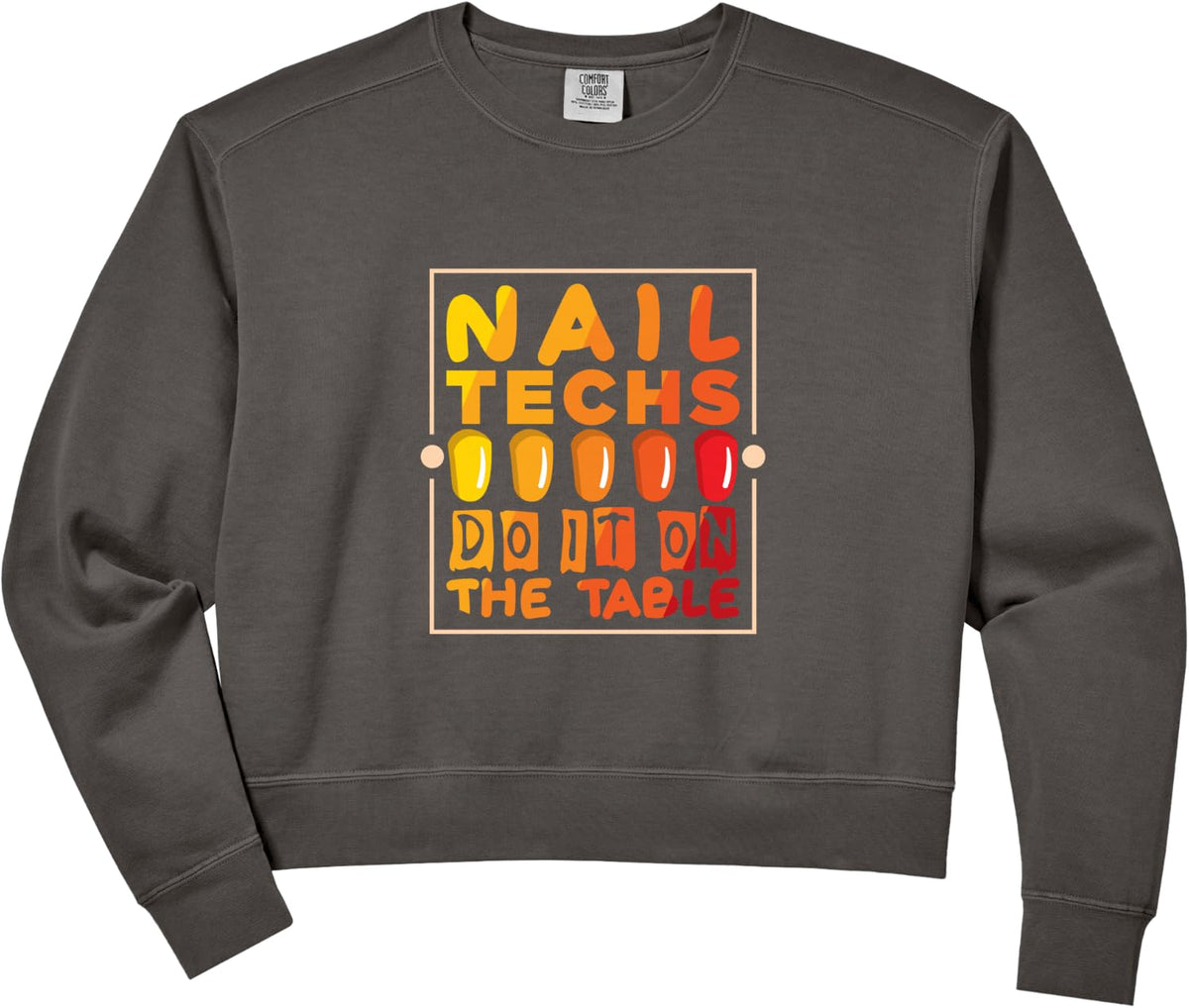 Womens Nail techs do it on the table - Nail Technician Nail Polish Comfort Colors Crop Sweatshirt - Pepper