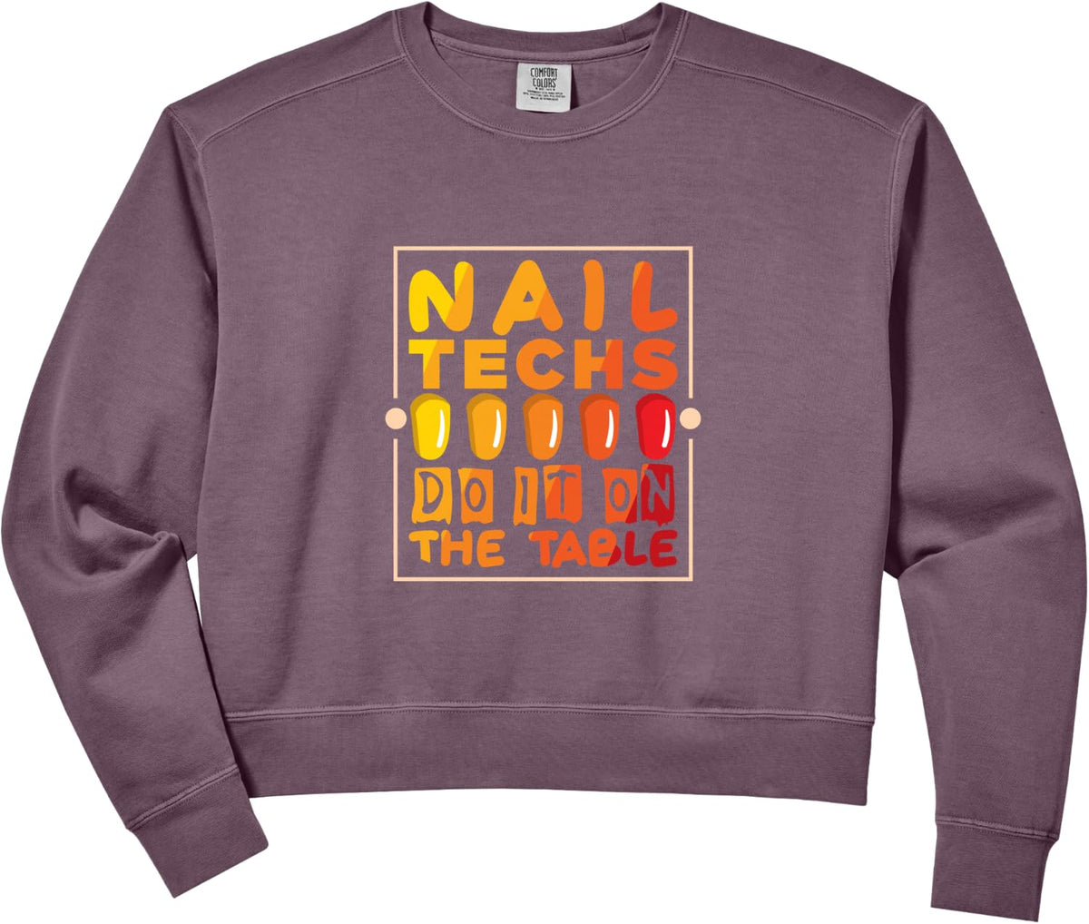 Womens Nail techs do it on the table - Nail Technician Nail Polish Comfort Colors Crop Sweatshirt - Dusk