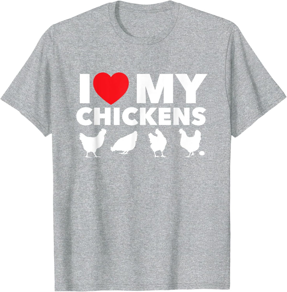 I Love My Chickens - Chicken Lover Poultry Owner Farmer Farm T-Shirt - Heather Grey