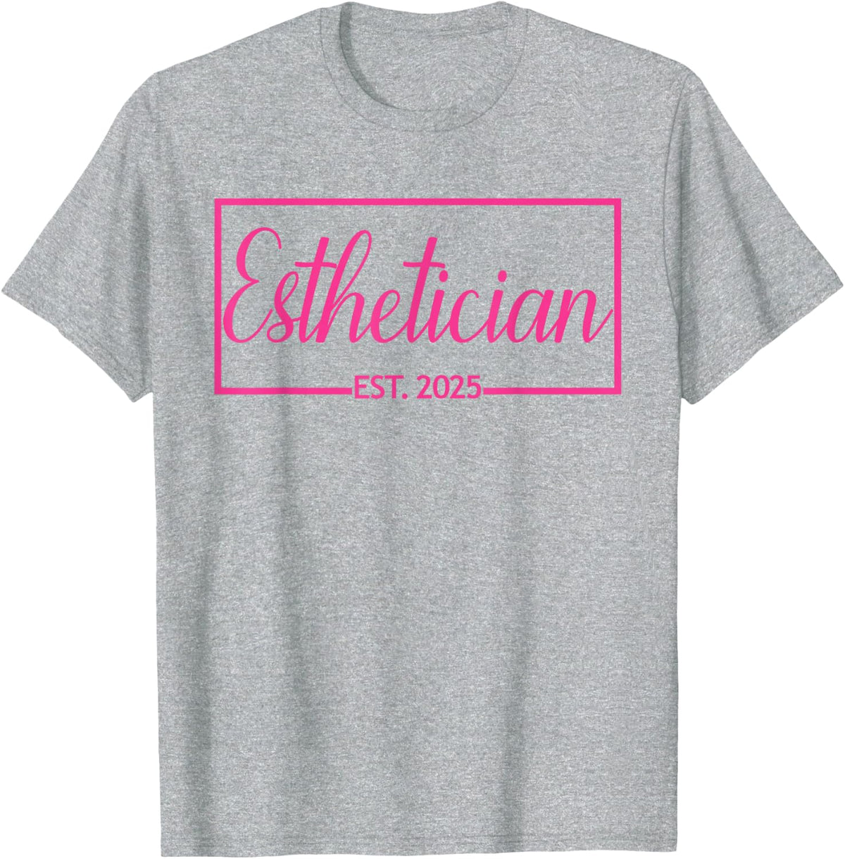 Esthetician Est 2025 Skin Care Specialist Graduation Tee T-Shirt - Heather Grey