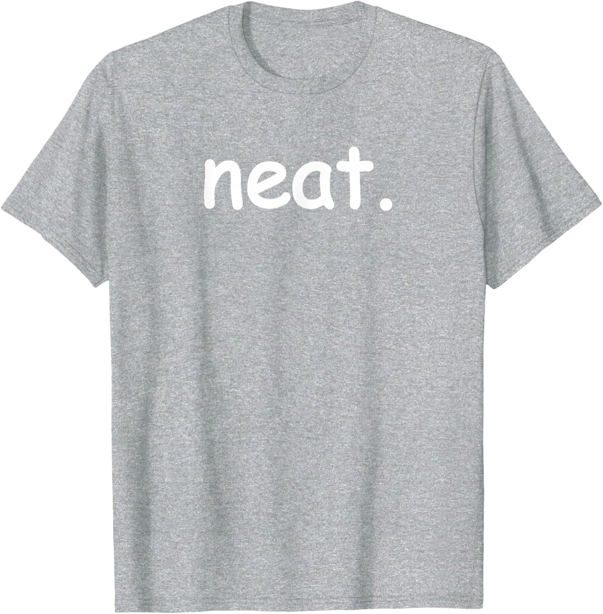 Neat Cool T-Shirt Funny Comic Sans Font Tee Shirts For Men Women - Heather Grey