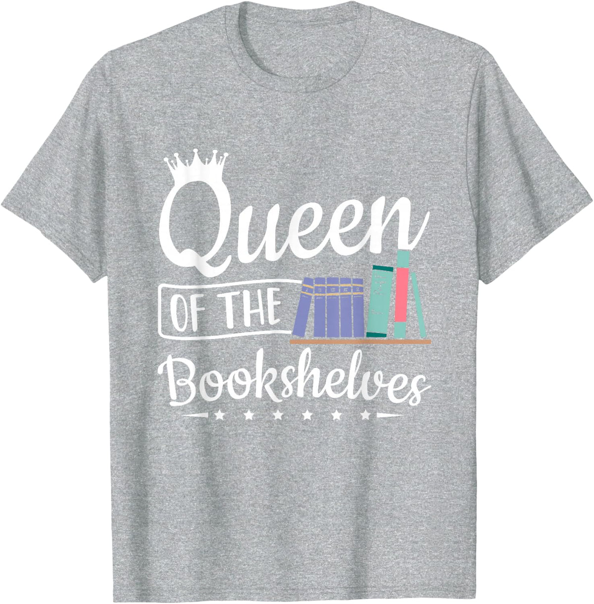Librarian Queen of Bookshelves Library T-Shirt - Heather Grey