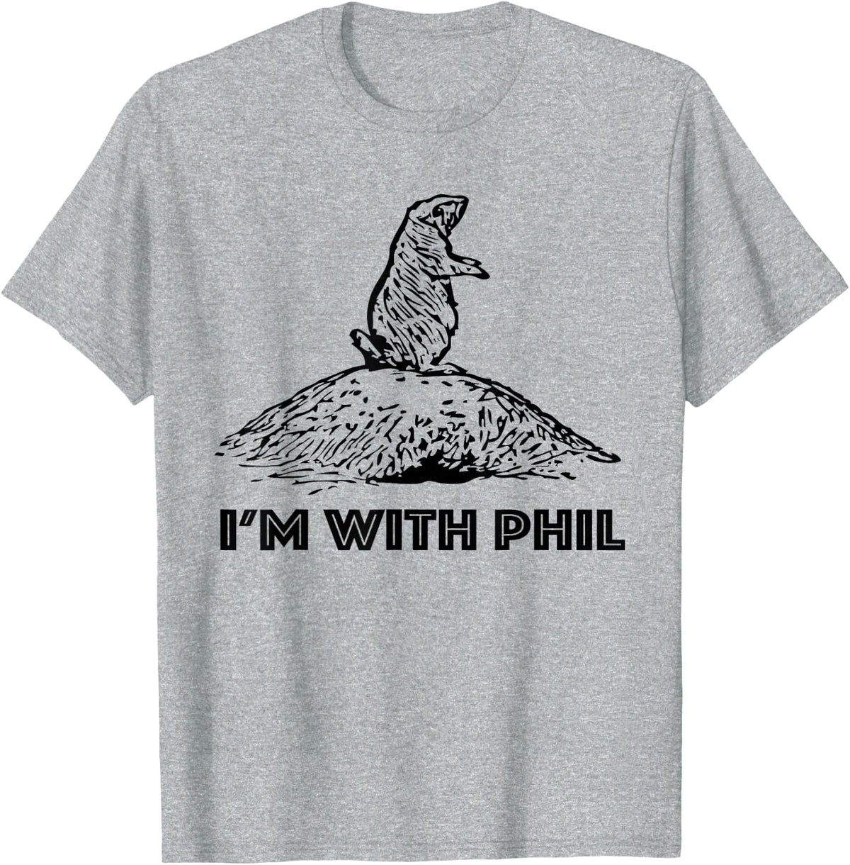 Funny Im With Phil Punxsutawney Ground-hog Gift T-Shirt - Heather Grey