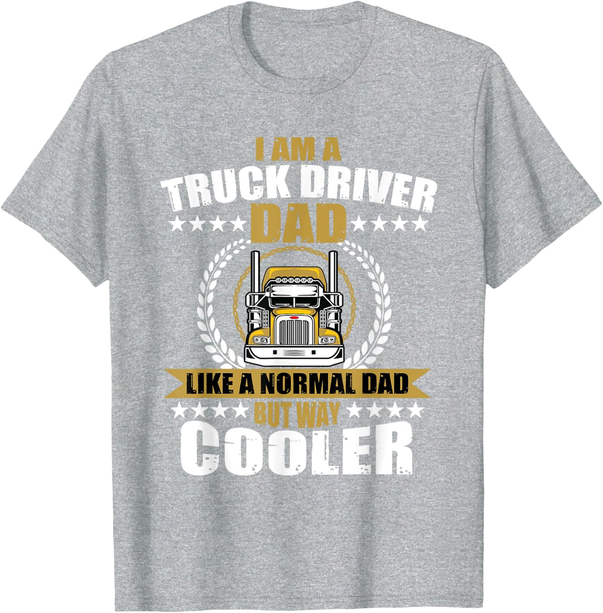 Truck Driver Gift For Dad Semi Big Rig Trucking Trailer T-Shirt - Heather Grey