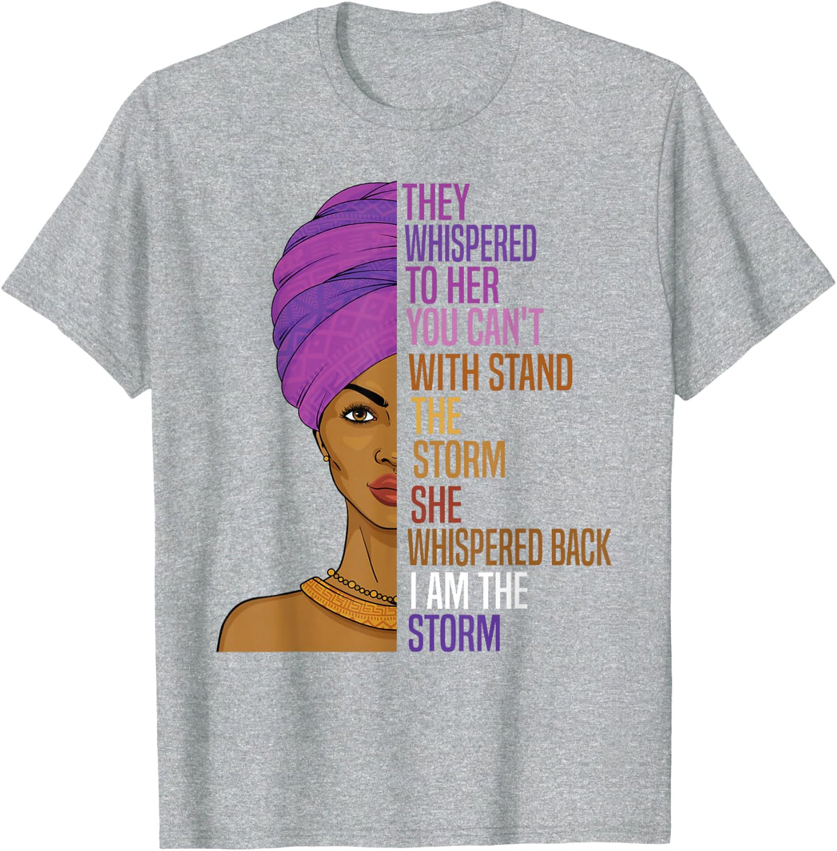 Black History Month African Woman Afro I Am The Storm T-Shirt - Heather Grey