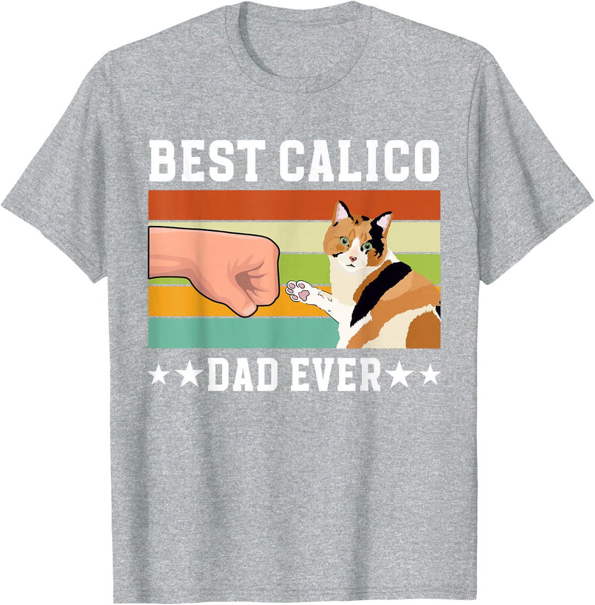 Best Calico Cat Dad Ever Calico Cat Owner Calico Cat Lover T-Shirt - Heather Grey