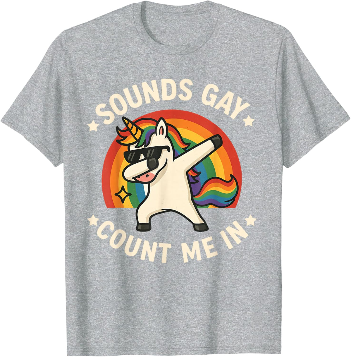 Sounds Gay Count Me in Unicorn Dabbing LGBT Pride Month Gay T-Shirt - Heather Grey