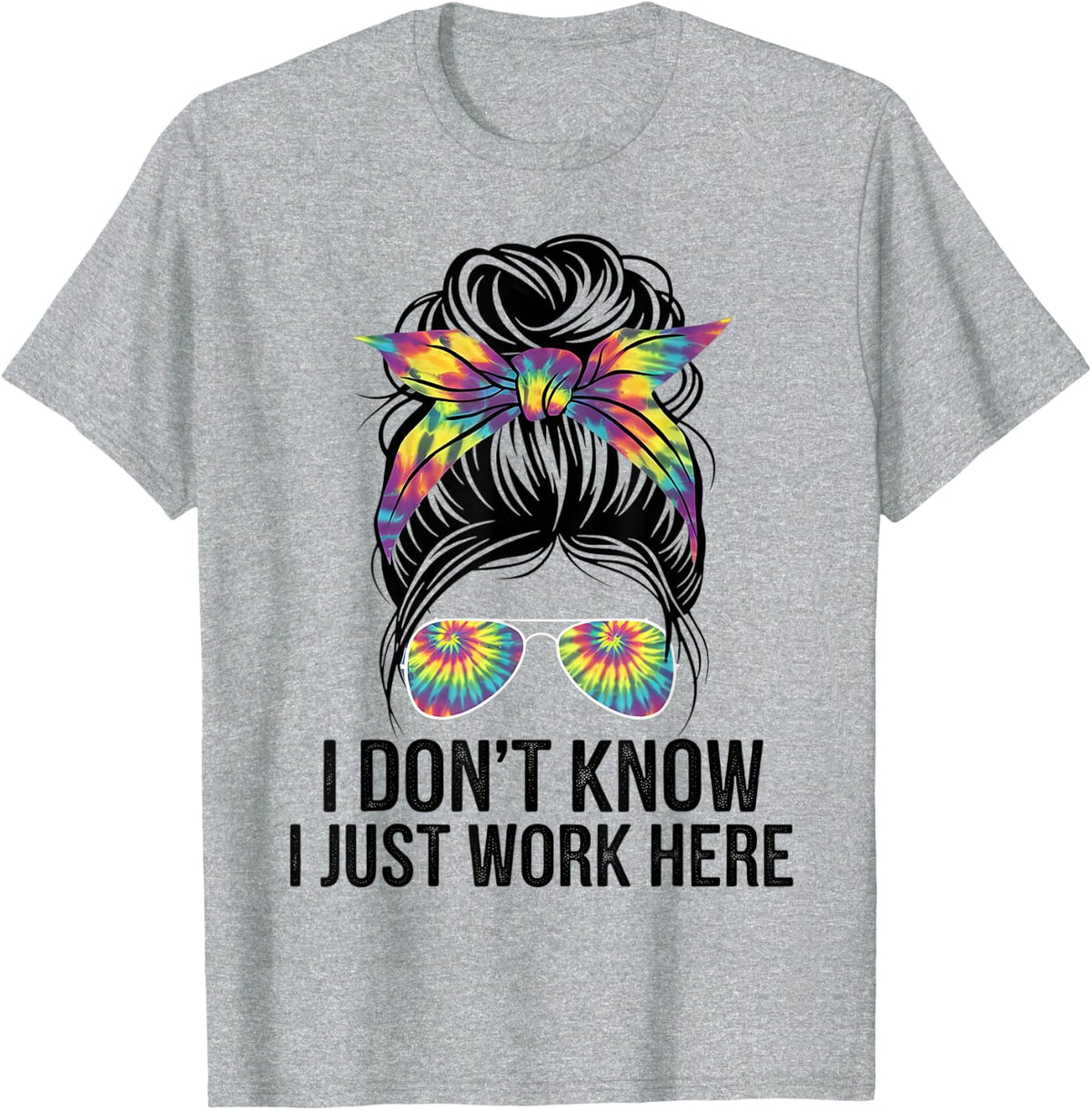 I Don't Know I Just Work Here Funny Sarcasm Quotes Gifts T-Shirt - Heather Grey
