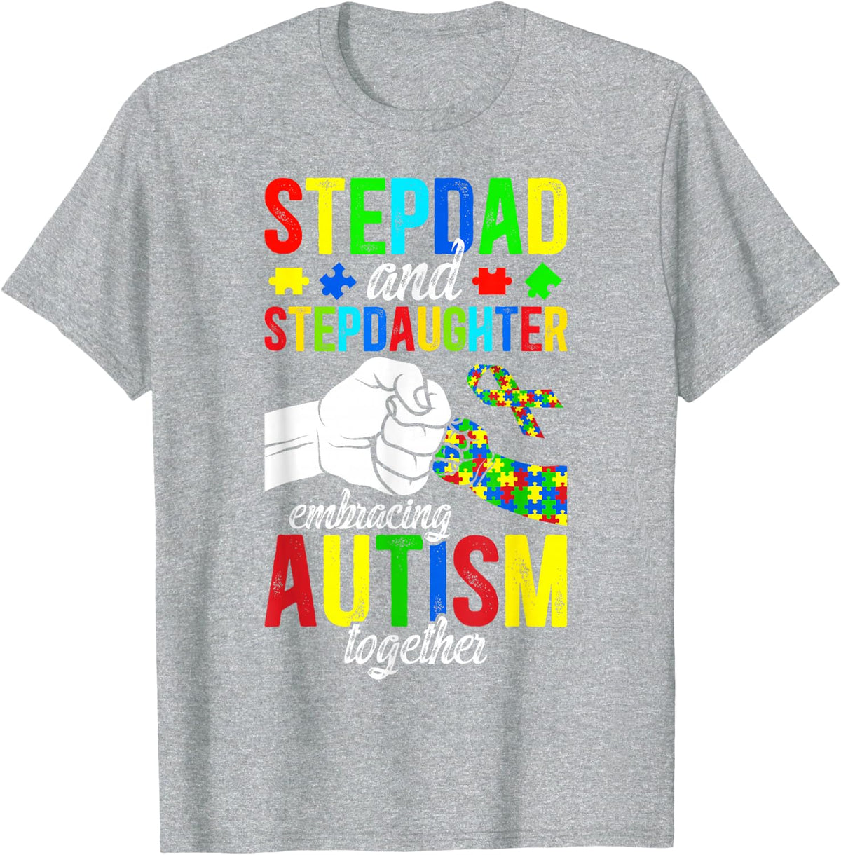 Stepdad and Stepdaughter Autism Stepdad Autism Awareness T-Shirt - Heather Grey