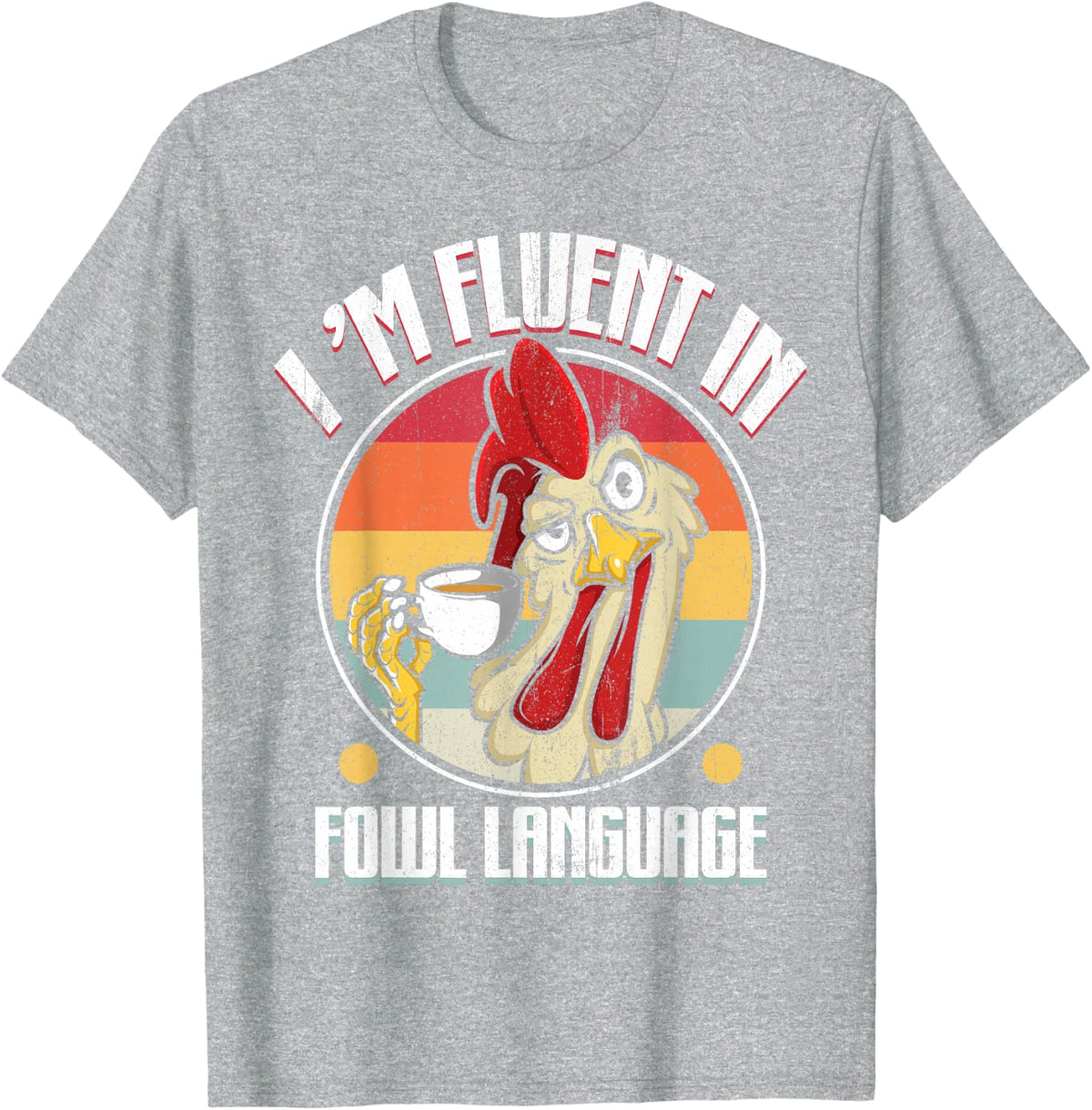 Fowling in Poultry Language Funny Chicken Lover Gift T-Shirt - Heather Grey